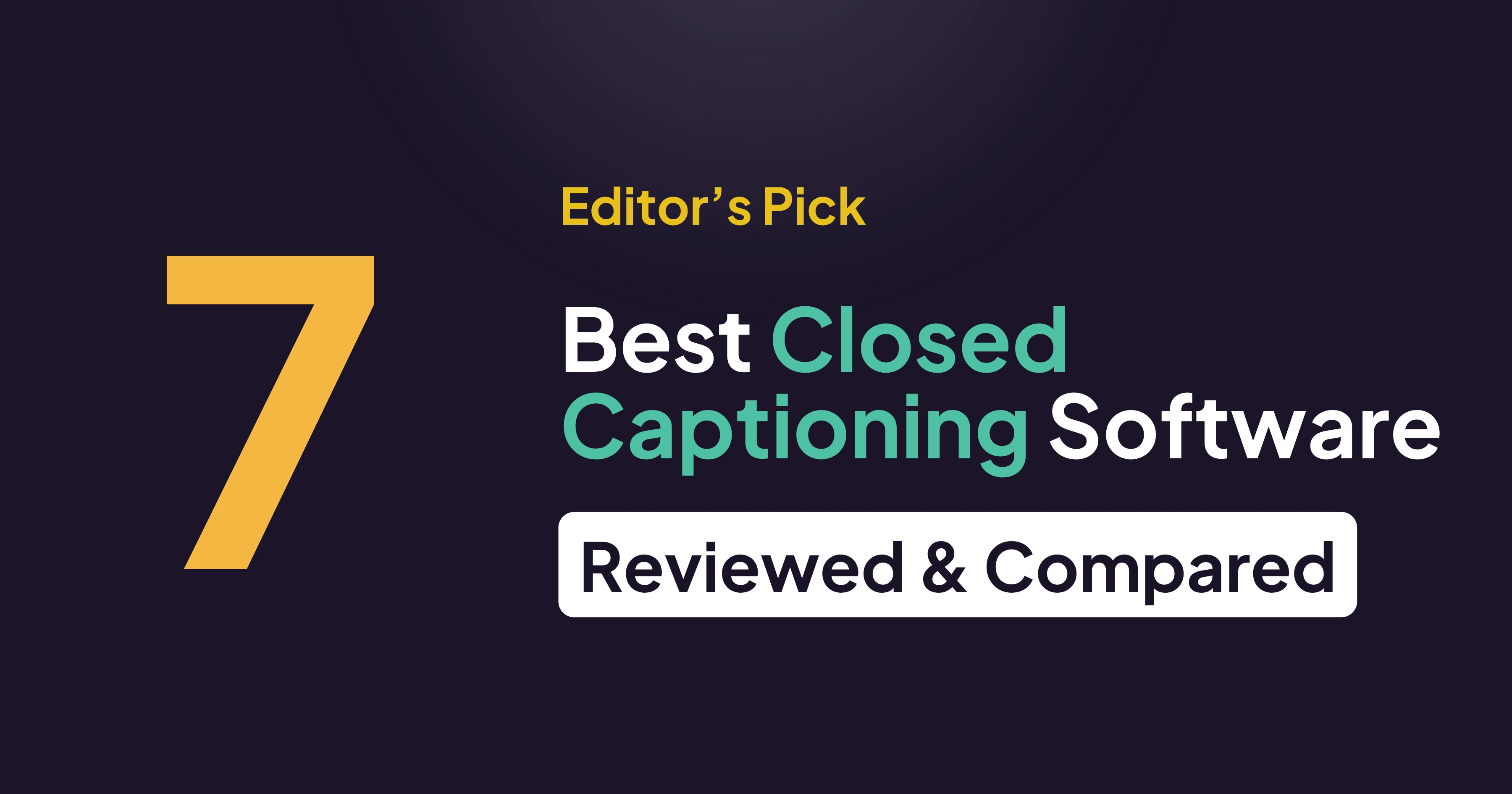 7 Best Closed Captioning Software to Use in 2026